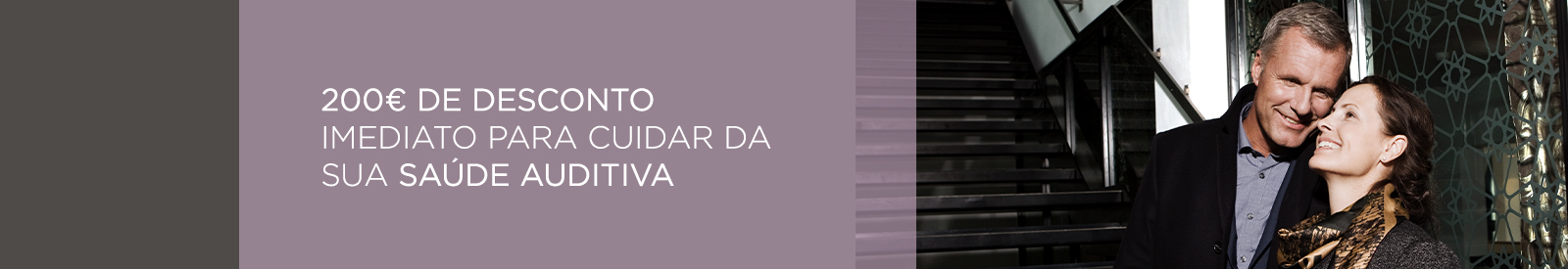 200€ desconto para cuidar da sua saúde auditiva | Widex